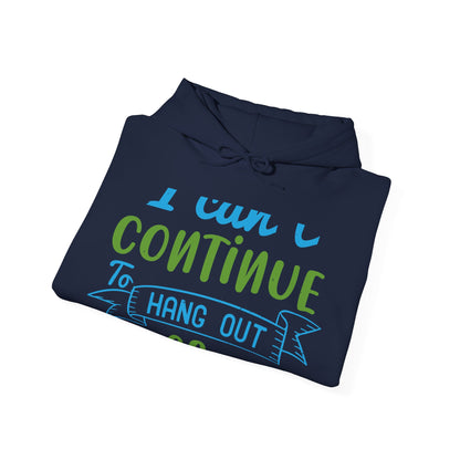 i canΓÇÖt continue to hang out with you-01 — Unisex Heavy Blend Hoodie (G18500)
