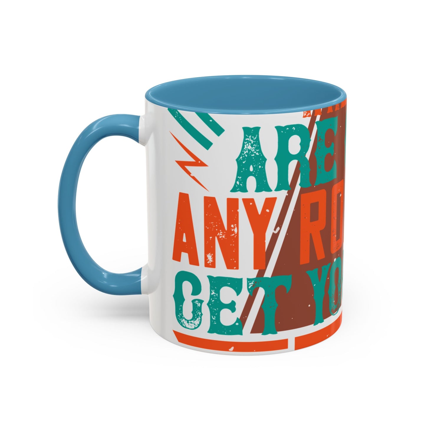 If you donΓÇÖt know where you are going (2) — Accent Mug 11/15oz