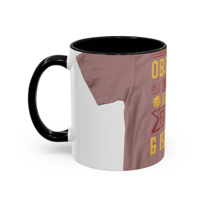 I was obsessed with the idea of fasting and isolation — Accent Mug 11/15oz