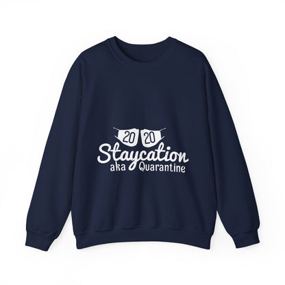 2020 staycation aka quarantine-01 — Unisex Heavy Blend Crewneck (G18000)