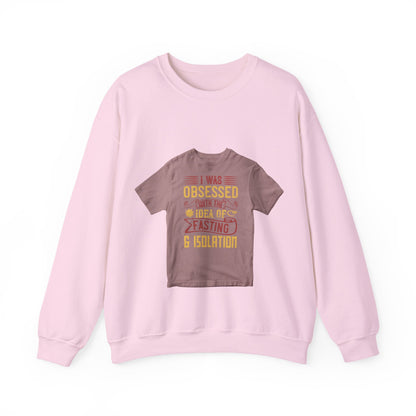 I was obsessed with the idea of fasting and isolation — Unisex Heavy Blend Crewneck (G18000)