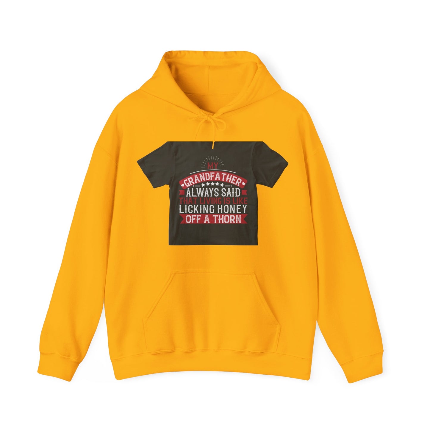 My grandfather always said that living is like licking honey off a thorn-02 — Unisex Heavy Blend Hoodie (G18500)