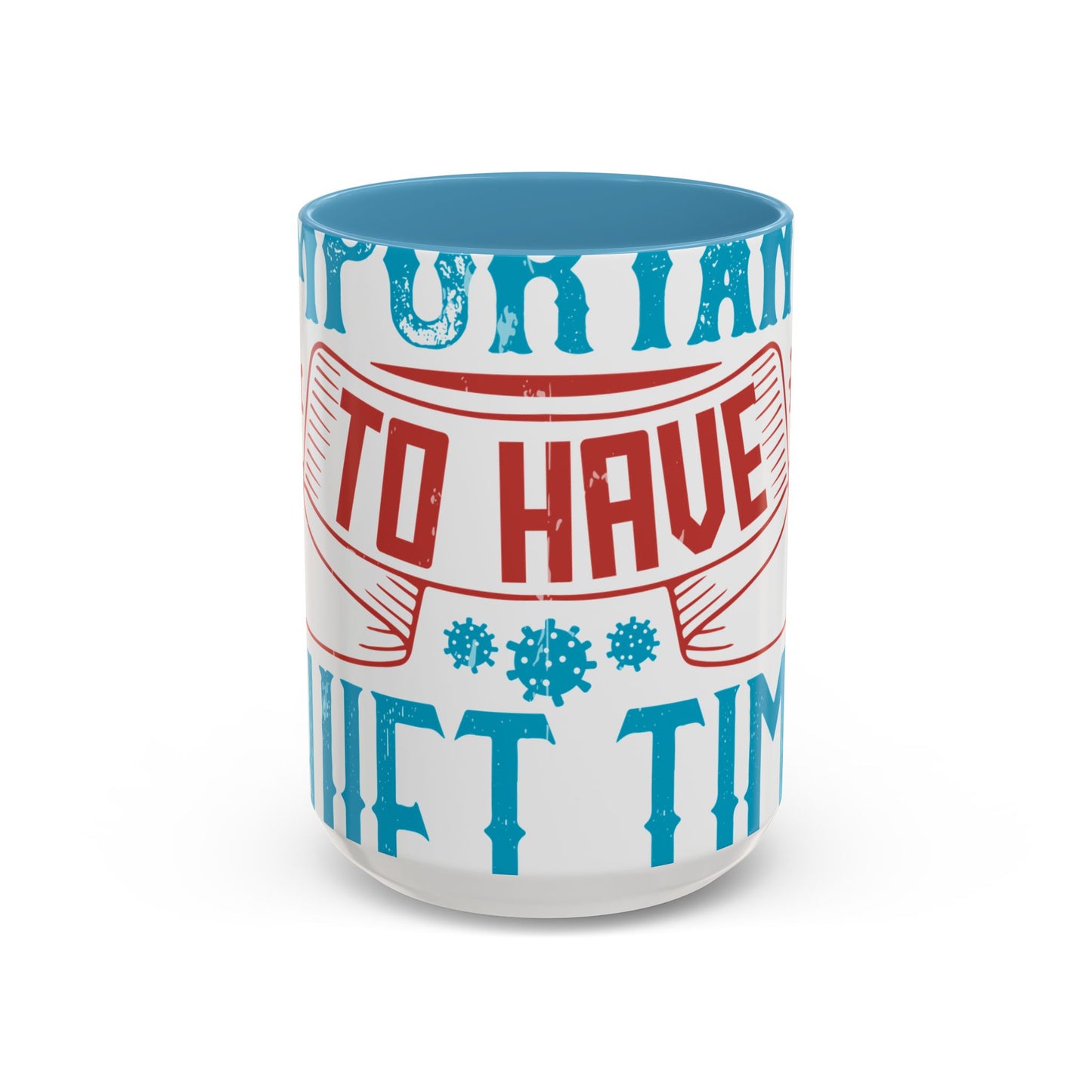 It's important to have quiet time and isolation-01 — Accent Mug 11/15oz