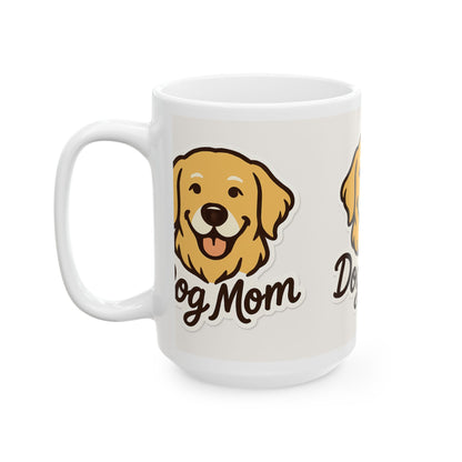 Dog Mom Ceramic Mug | 11oz & 15oz | Perfect Gift for Pet Lovers, Dog Mom Gifts, Coffee Mug, Funny Dog Lover, Animal Lover Mug