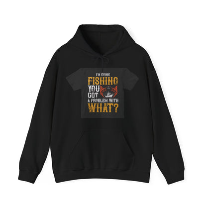 IΓÇÖM GOING FISHING — Unisex Heavy Blend Hoodie (G18500)
