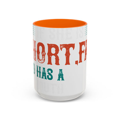 DoesnΓÇÖt matter if she is short,fat and has a big mouth-01 — Accent Mug 11/15oz