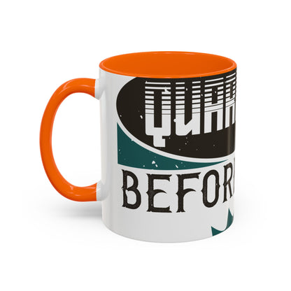 I was self-quarantine before it was cool-01 — Accent Mug 11/15oz