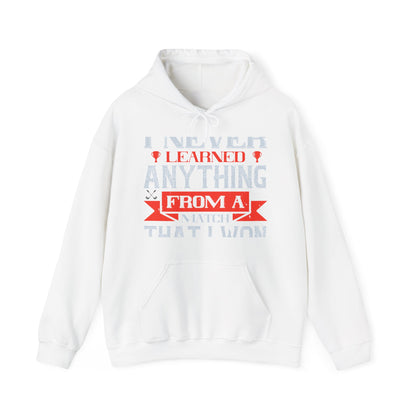 I never learned anything from a match that I won-01 — Unisex Heavy Blend Hoodie (G18500)
