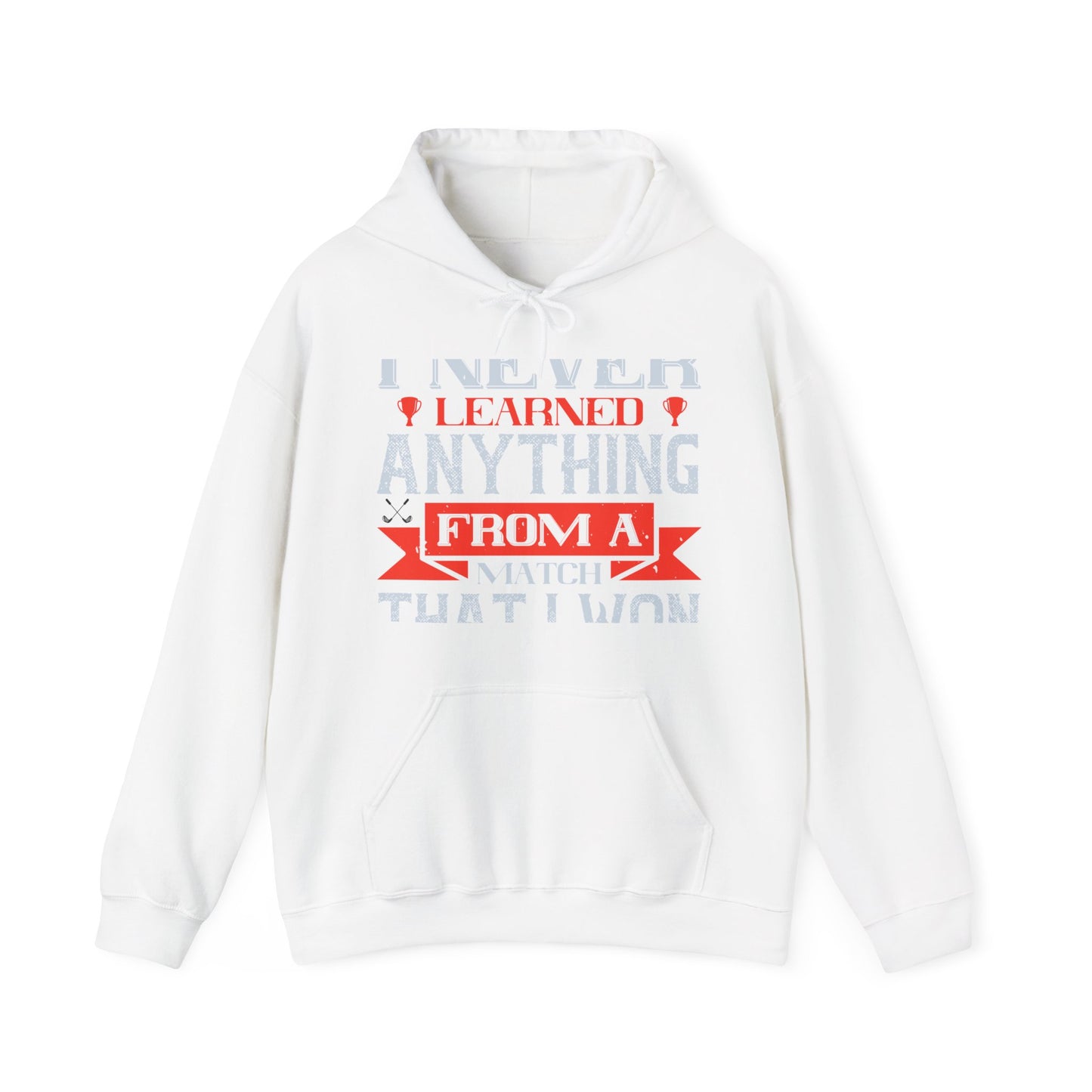 I never learned anything from a match that I won-01 — Unisex Heavy Blend Hoodie (G18500)