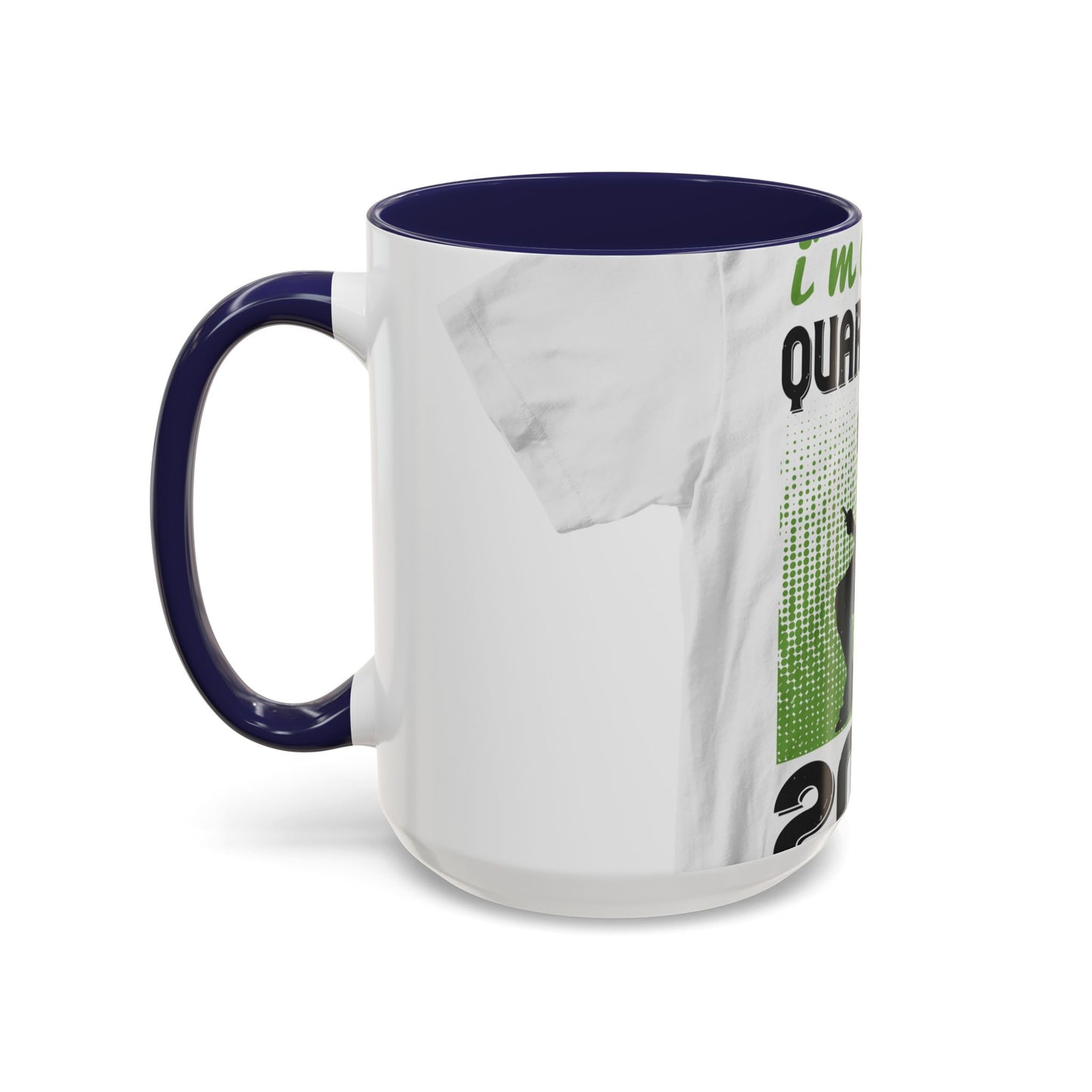 i'm on self quarantine 2020 — Accent Mug 11/15oz