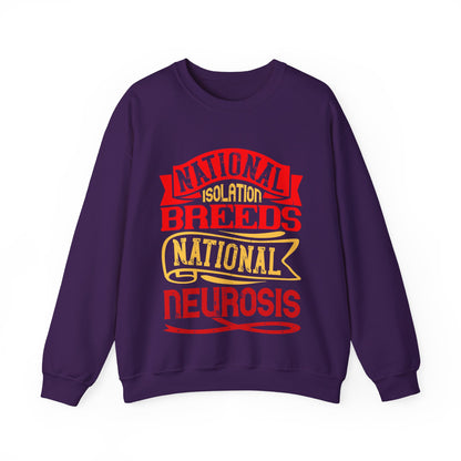 National isolation breeds national neurosis-01 — Unisex Heavy Blend Crewneck (G18000)