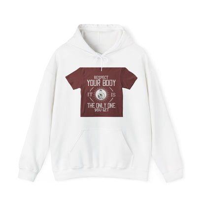 Respect your body. ItΓÇÖs the only one you get — Unisex Heavy Blend Hoodie (G18500)