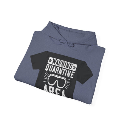warning quarantine area — Unisex Heavy Blend Hoodie (G18500)