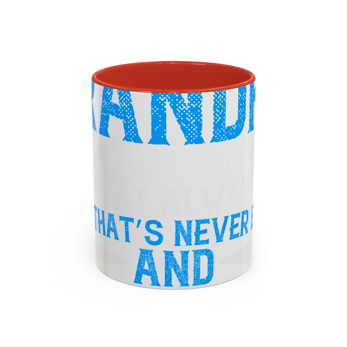 Grandpa has ears that truly listen arms that always hold-01 — Accent Mug 11/15oz