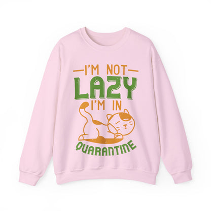 iΓÇÖm not lazy iΓÇÖm in quarantine-01 — Unisex Heavy Blend Crewneck (G18000)