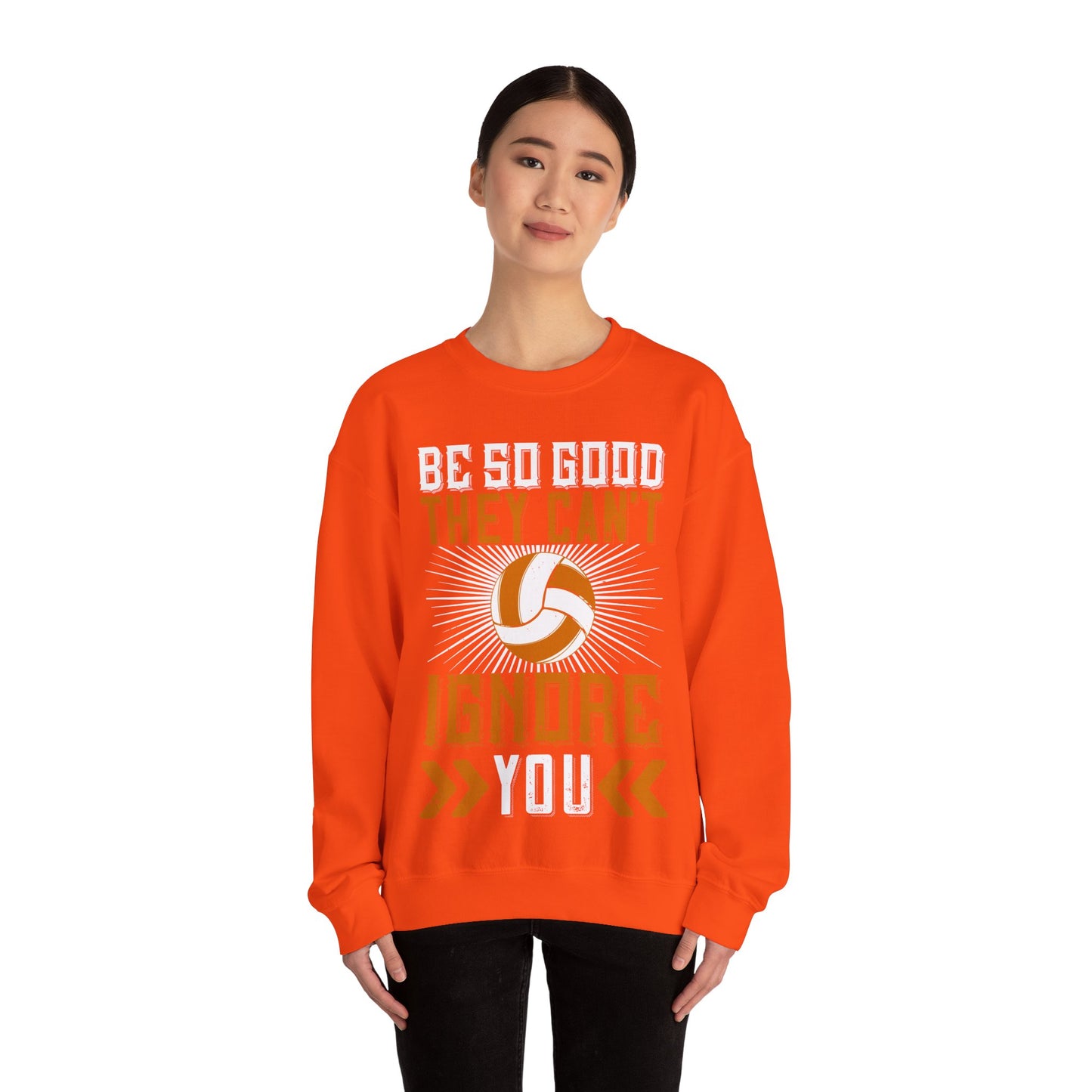 Be so good they canΓÇÖt ignore you-01 — Unisex Heavy Blend Crewneck (G18000)