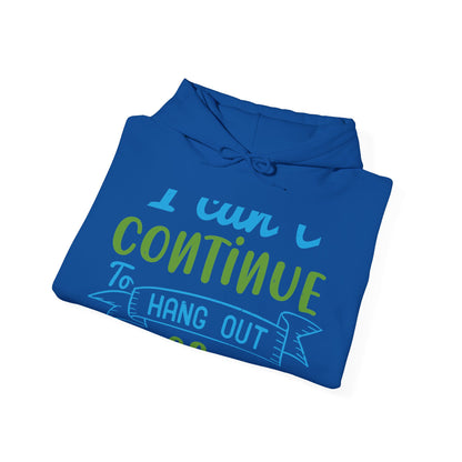 i canΓÇÖt continue to hang out with you-01 — Unisex Heavy Blend Hoodie (G18500)