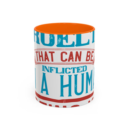 The worst cruelty that can be inflicted on a human being is isolation-01 — Accent Mug 11/15oz