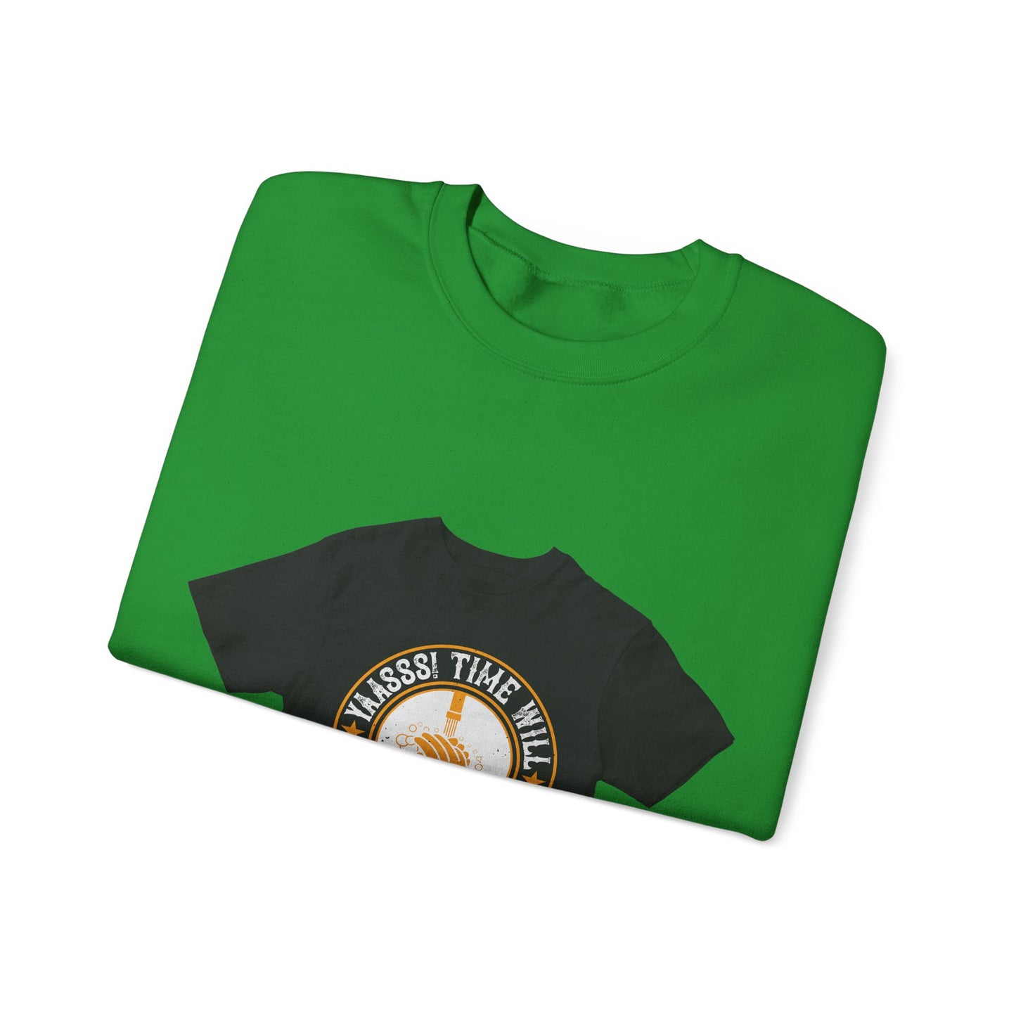Yaasss Time will heal everything — Unisex Heavy Blend Crewneck (G18000)