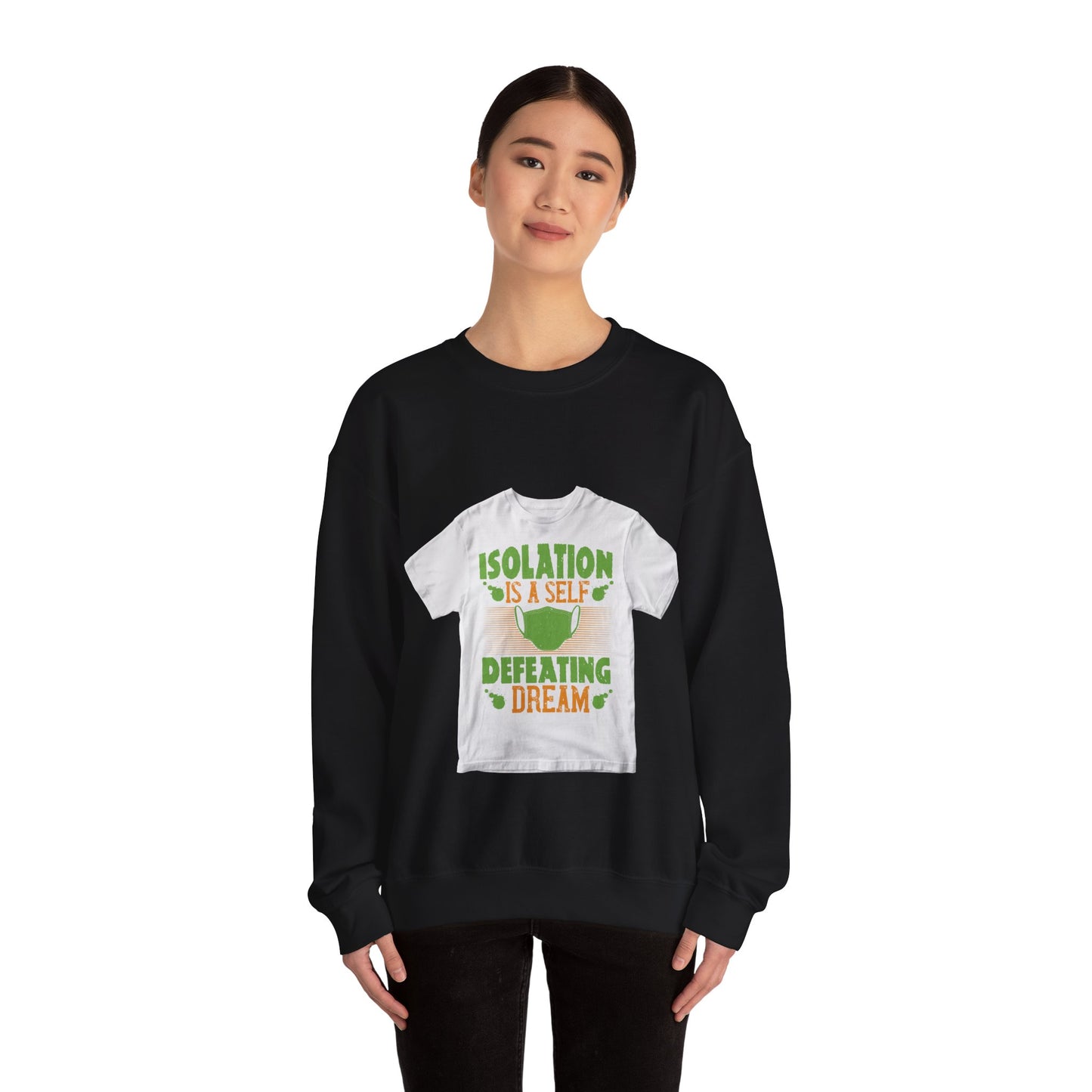 Isolation is a self-defeating dream — Unisex Heavy Blend Crewneck (G18000)