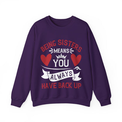 Being sisters means you always have back up-1 — Unisex Heavy Blend Crewneck (G18000)