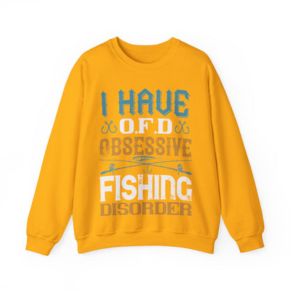I HAVE O.F.D OBSESSIVE FISHING DISORDER-01 — Unisex Heavy Blend Crewneck (G18000)