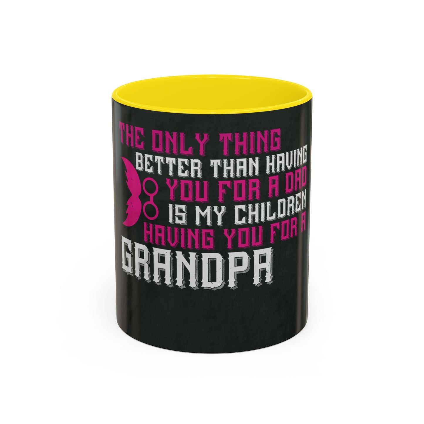 The only thing better than having you for a dad-02 — Accent Mug 11/15oz