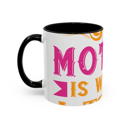 An ounce of mother is worth a ton of priest-01 — Accent Mug 11/15oz