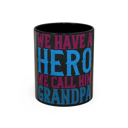 We have a hero, we call him grandpa-02 — Accent Mug 11/15oz