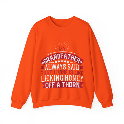 My grandfather always said that living is like licking honey off a thorn-01 — Unisex Heavy Blend Crewneck (G18000)