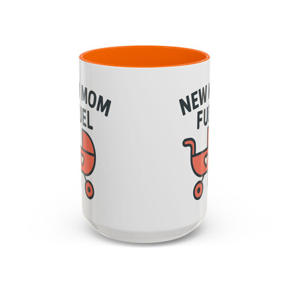 New Mom Fuel Coffee Mug - Cute Mom Gift, Ceramic Coffee Cup, Mommy Essentials, Baby Shower Gift, Parent Life Mug
