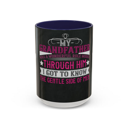 My grandfather was a wonderful role model-01 — Accent Mug 11/15oz