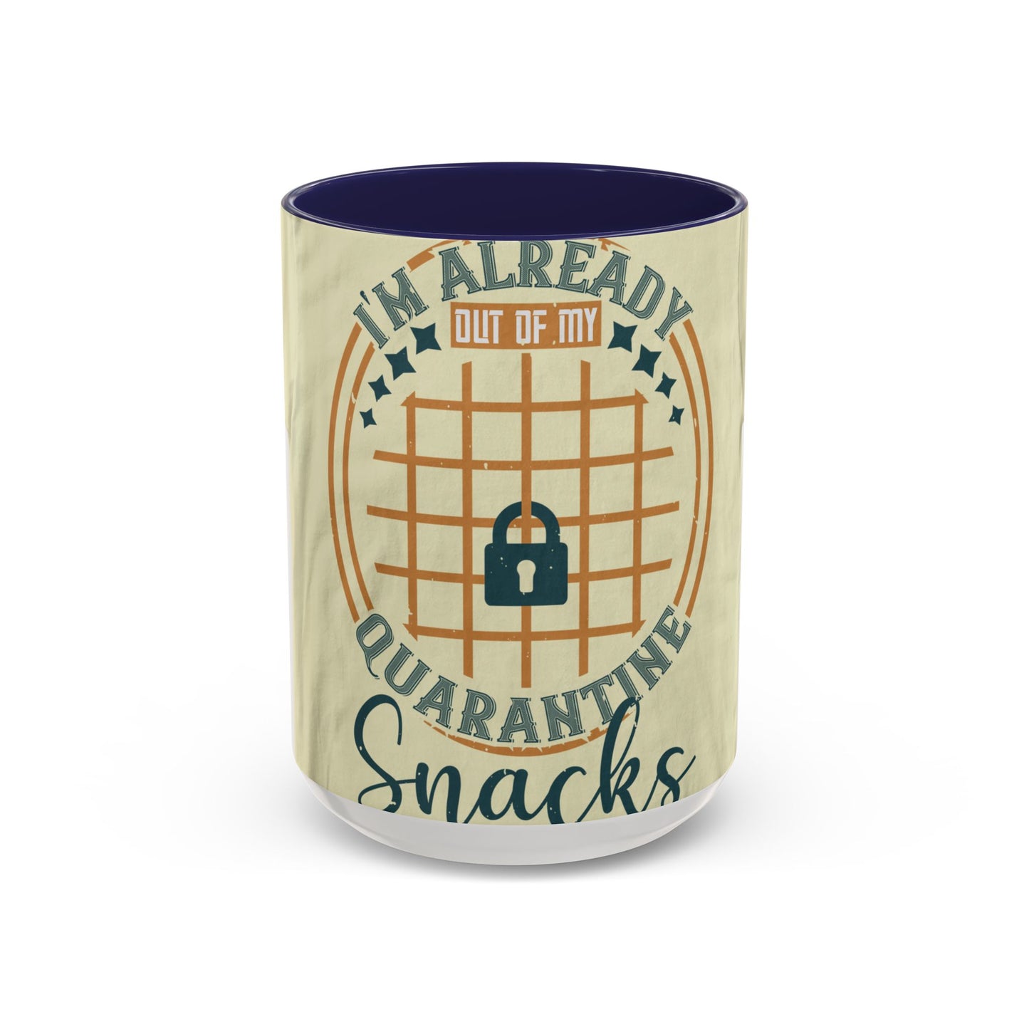 i'm already out of my quarantine snacks — Accent Mug 11/15oz