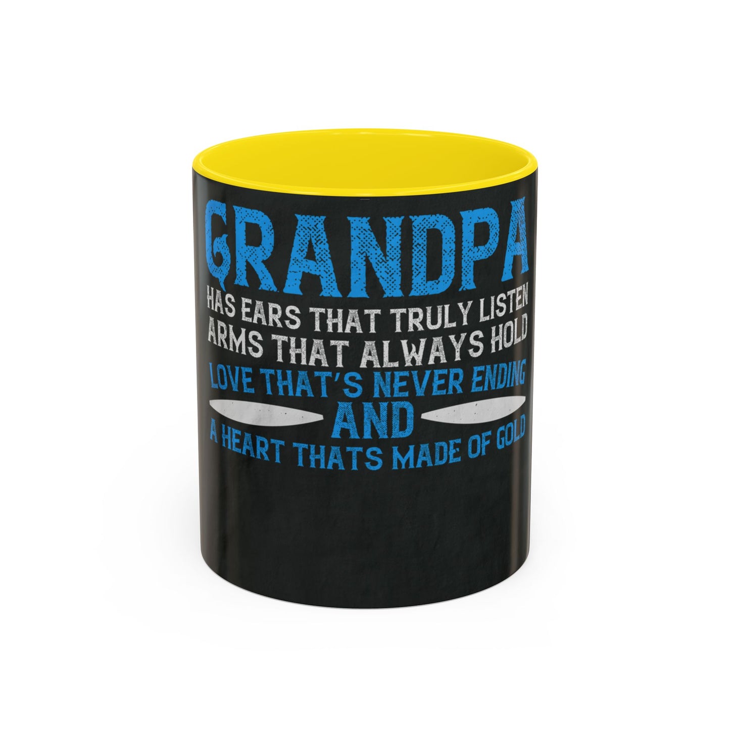 Grandpa has ears that truly listen arms that always hold-02 — Accent Mug 11/15oz