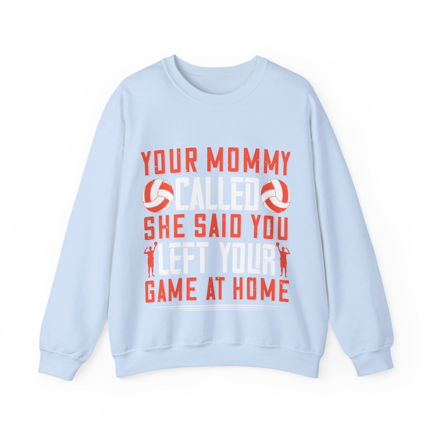 Your mommy called. She said you left your game at home-01 — Unisex Heavy Blend Crewneck (G18000)
