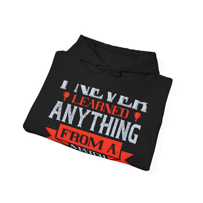 I never learned anything from a match that I won-01 — Unisex Heavy Blend Hoodie (G18500)