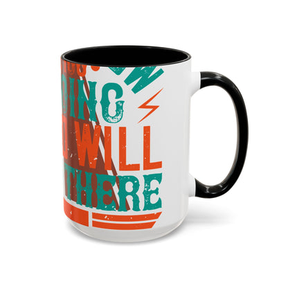 If you donΓÇÖt know where you are going (2) — Accent Mug 11/15oz