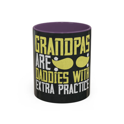 Grandpas are daddies with extra practice-2 — Accent Mug 11/15oz
