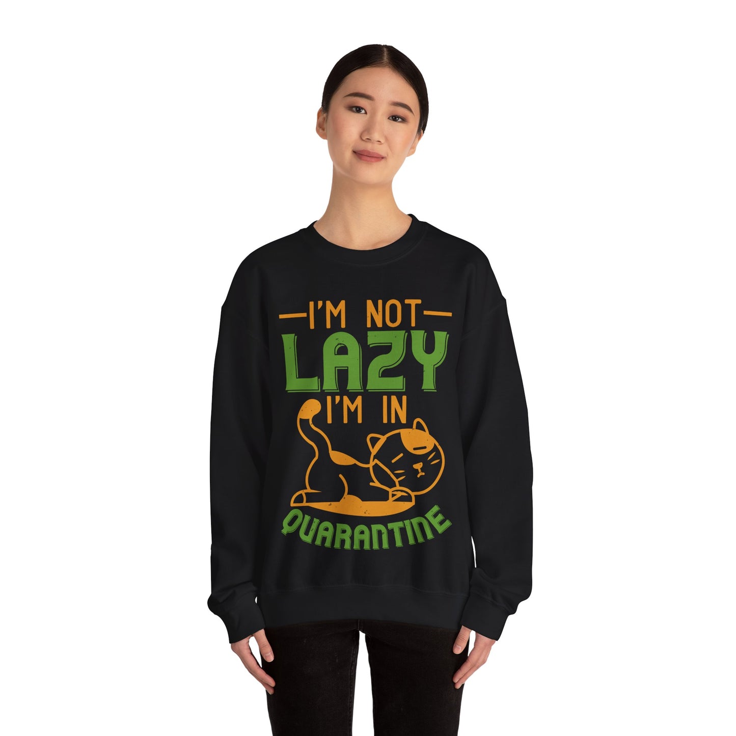 iΓÇÖm not lazy iΓÇÖm in quarantine-01 — Unisex Heavy Blend Crewneck (G18000)