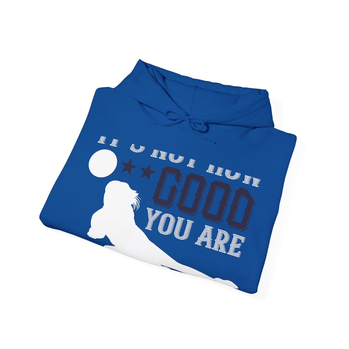 Sometimes itΓÇÖs not how good you are, but how bad you want it-01 — Unisex Heavy Blend Hoodie (G18500)