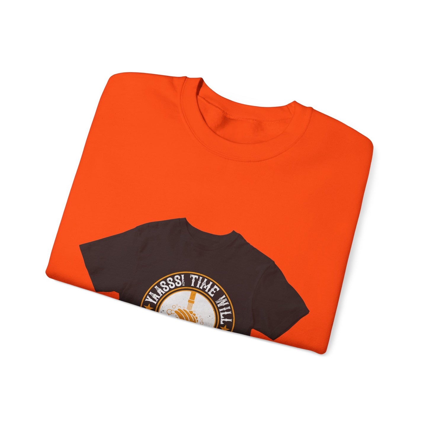 Yaasss Time will heal everything — Unisex Heavy Blend Crewneck (G18000)