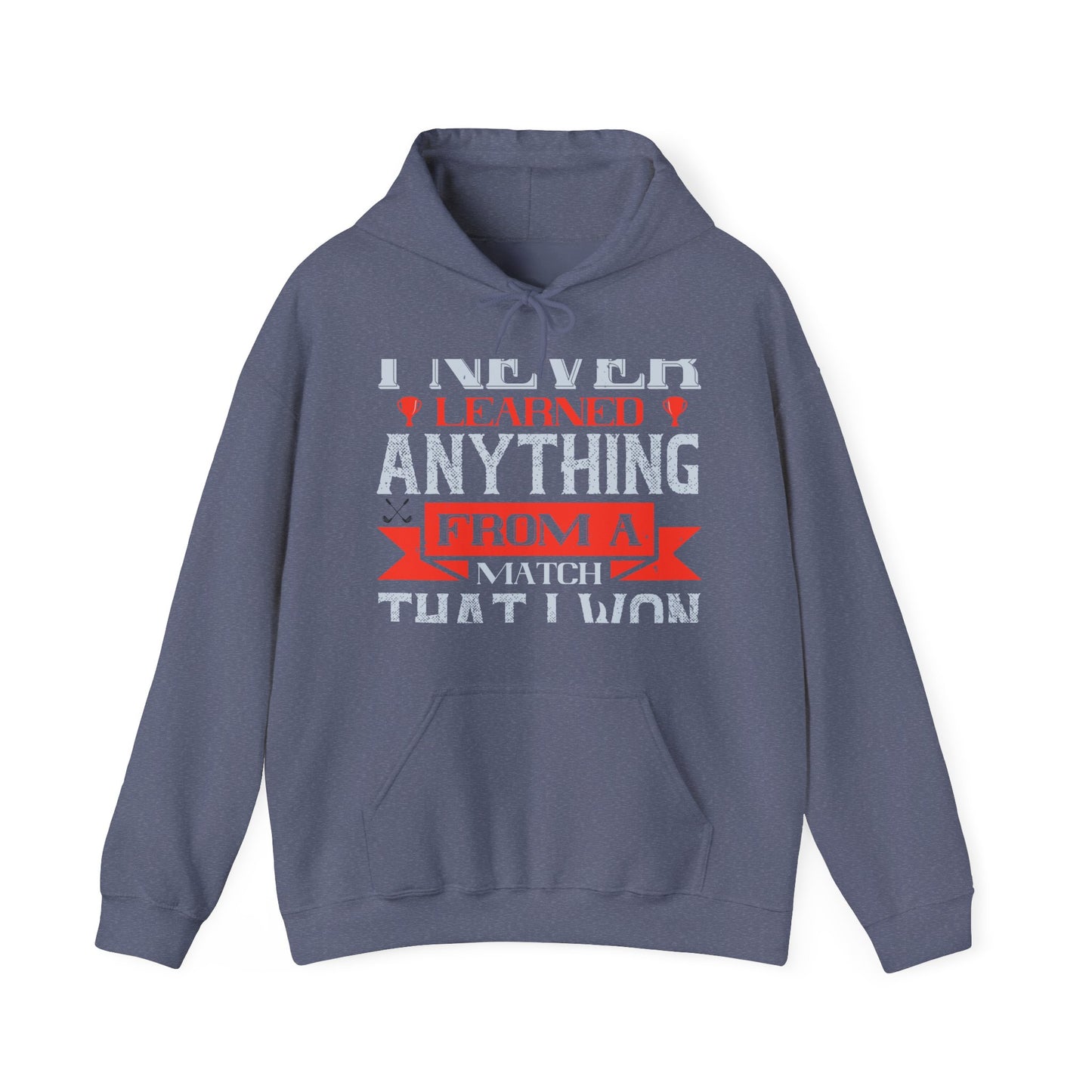 I never learned anything from a match that I won-01 — Unisex Heavy Blend Hoodie (G18500)