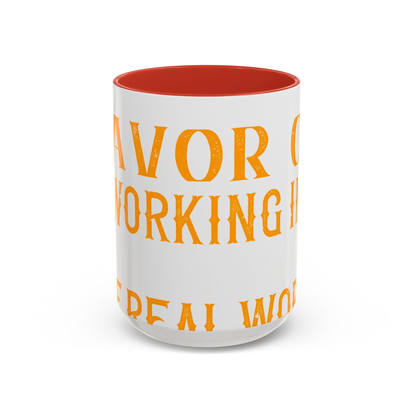 There 's something to be said in favor of working in isolation in the real world-01 — Accent Mug 11/15oz