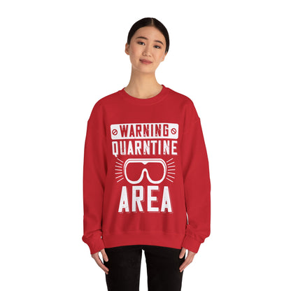 warning quarantine area-01 — Unisex Heavy Blend Crewneck (G18000)
