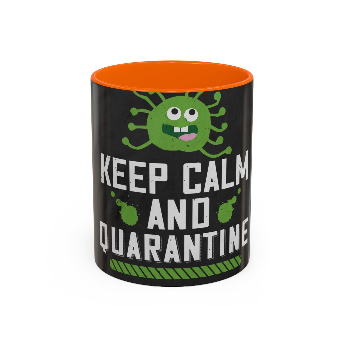 keep calm and quarantine — Accent Mug 11/15oz