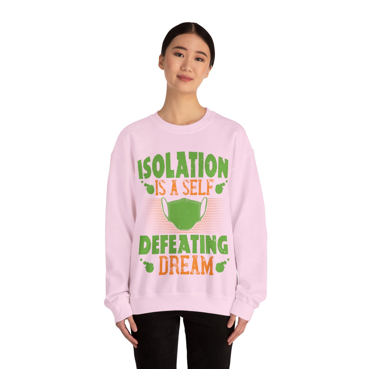 Isolation is a self-defeating dream-01 — Unisex Heavy Blend Crewneck (G18000)