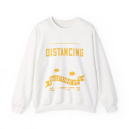 I was social distancing before it was coo-01 — Unisex Heavy Blend Crewneck (G18000)