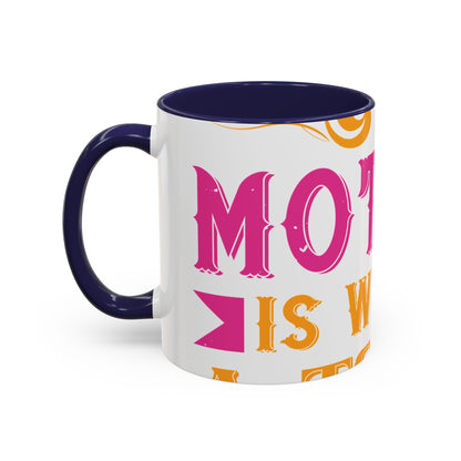An ounce of mother is worth a ton of priest-01 — Accent Mug 11/15oz