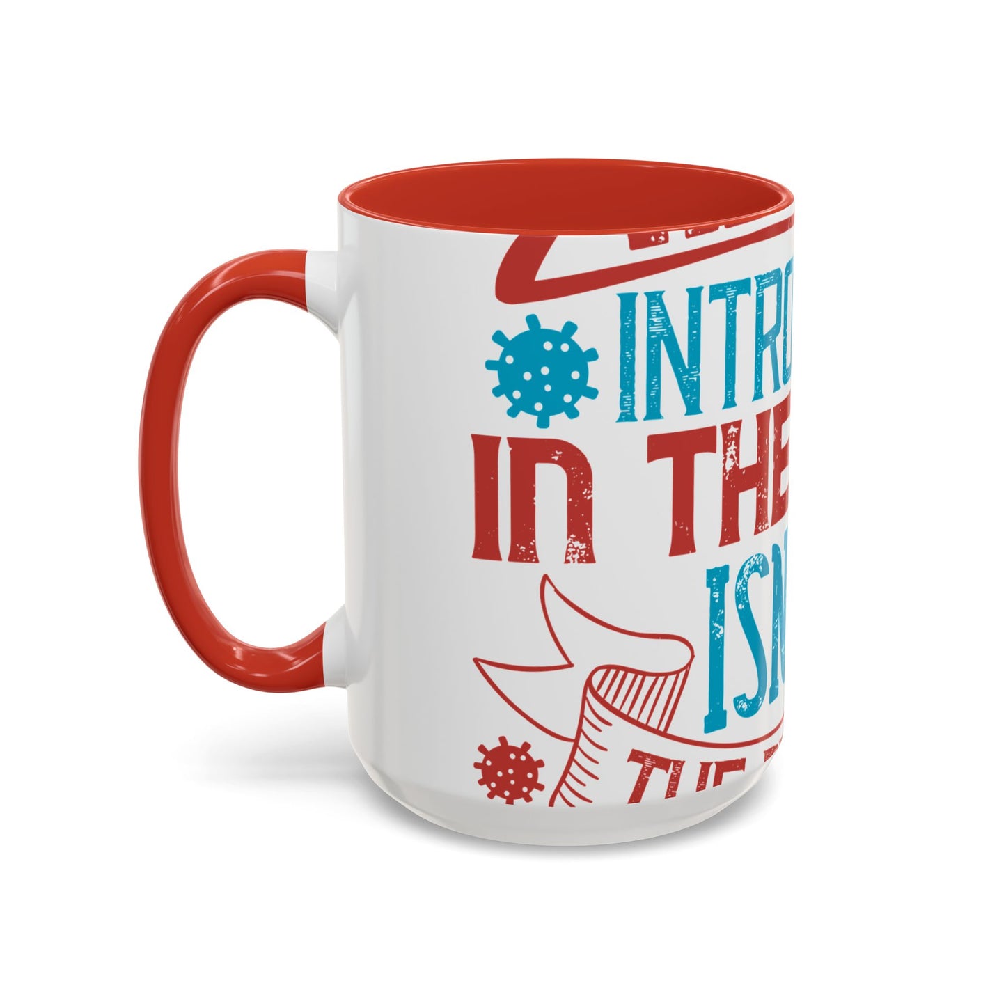 All you introverts in the house, isnΓÇÖt it the best time of our lives-01 — Accent Mug 11/15oz