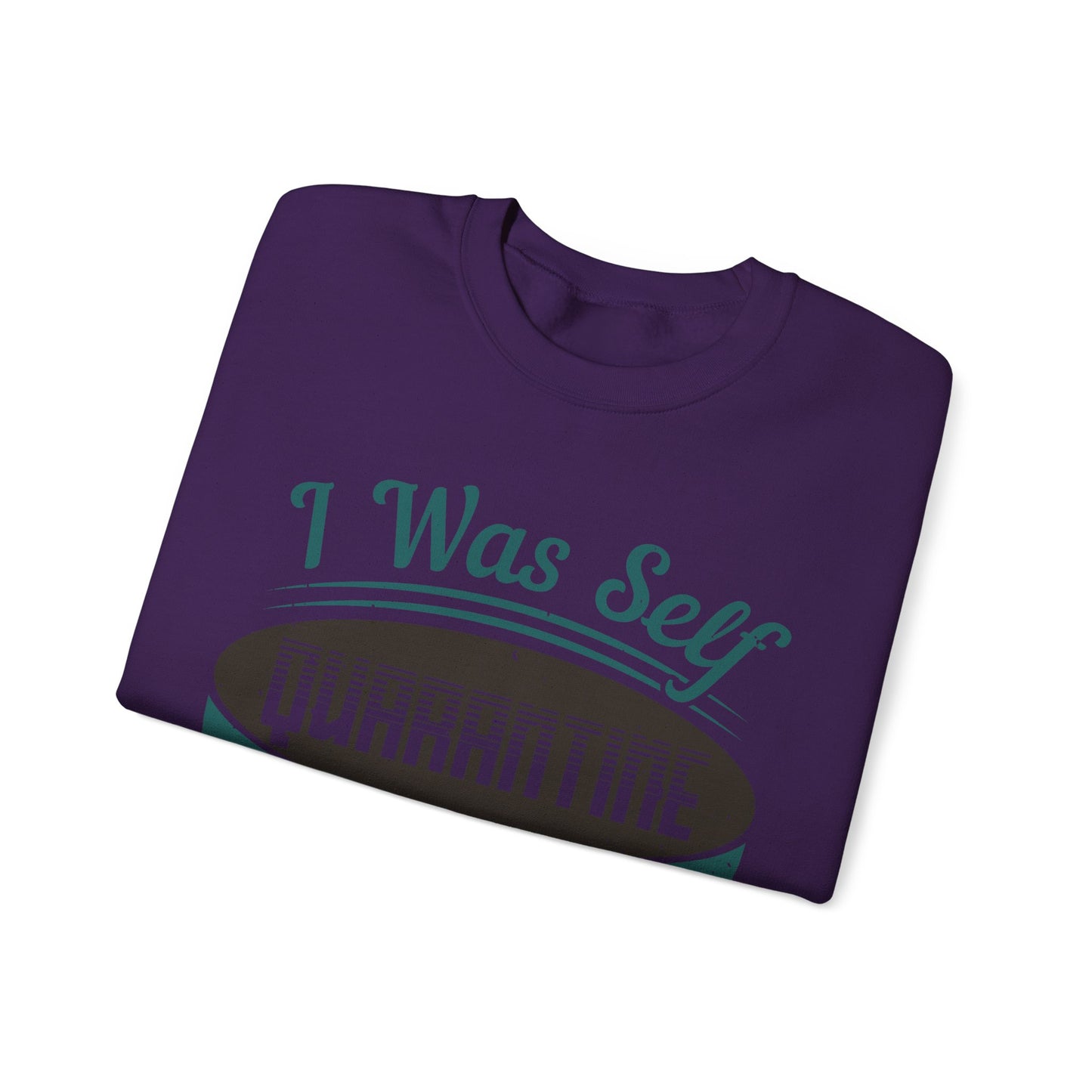I was self-quarantine before it was cool-01 — Unisex Heavy Blend Crewneck (G18000)